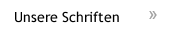 Unsere Schriften