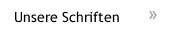 Unsere Schriften